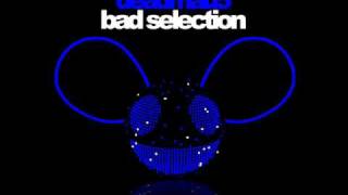 Deadmau5 - Bad Selection (OFFICIAL)