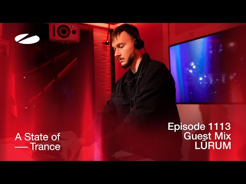 LÜRUM - A State of Trance Episode 1113 Guest Mix