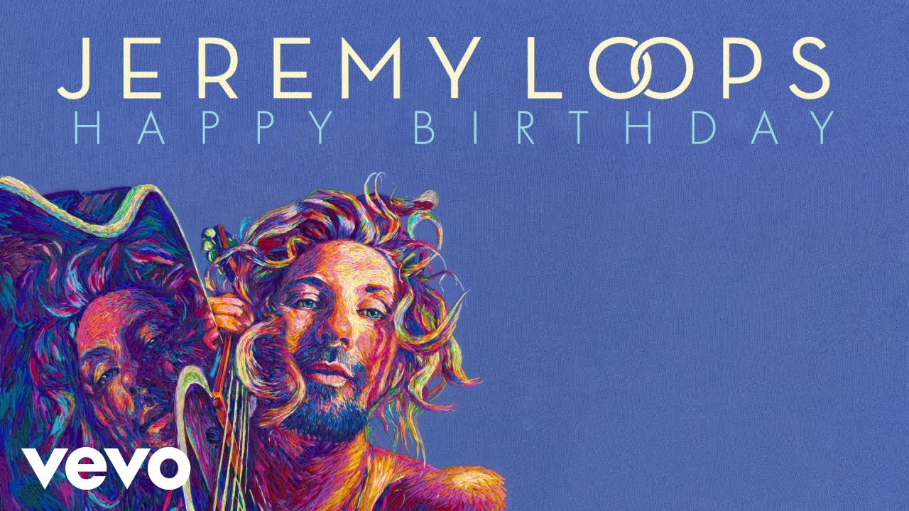 Jeremy Loops - Happy Birthday