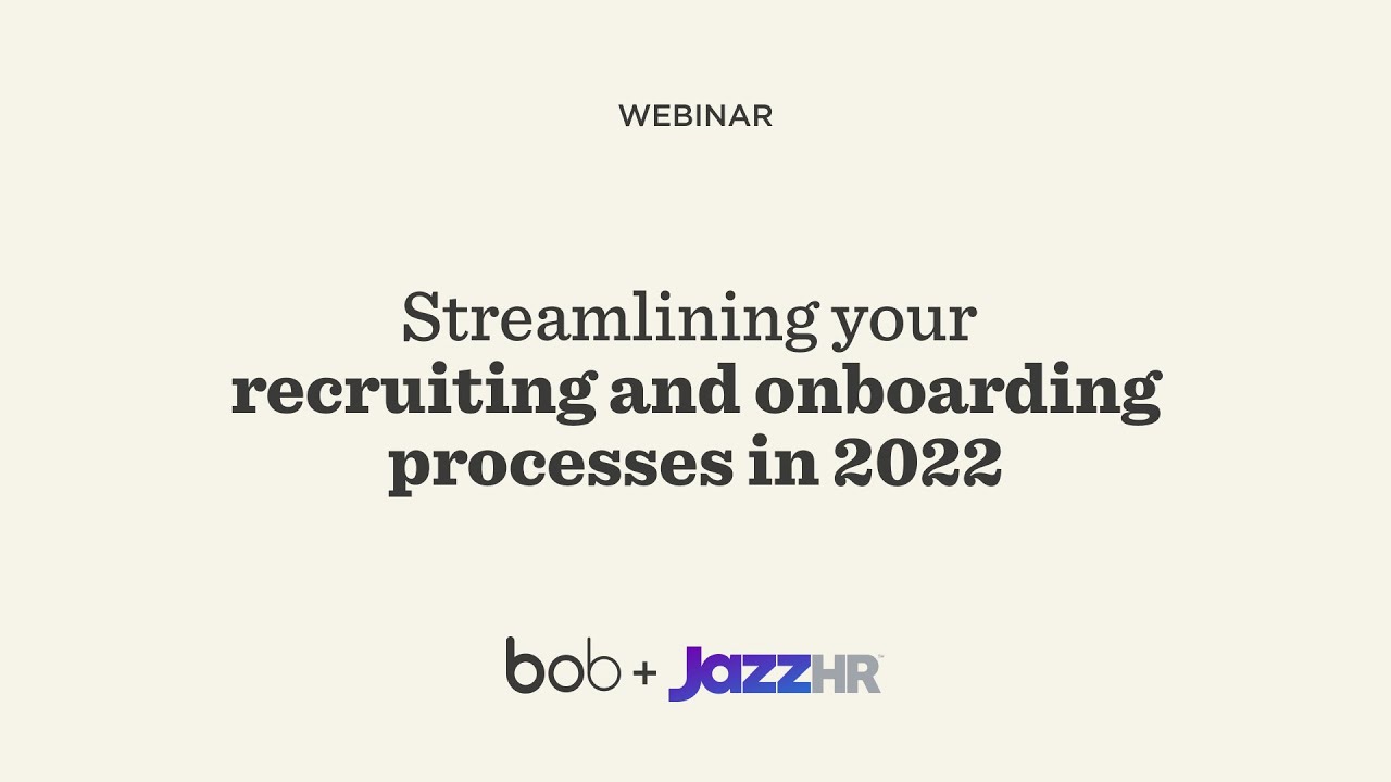 Streamlining your recruiting and onboarding processes in 2022