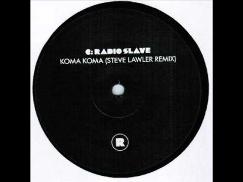 Radio Slave - Koma Koma (Steve Lawler Remix)