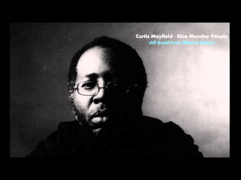 Curtis Mayfield - Blue Monday People (AGFA Re-Dux)