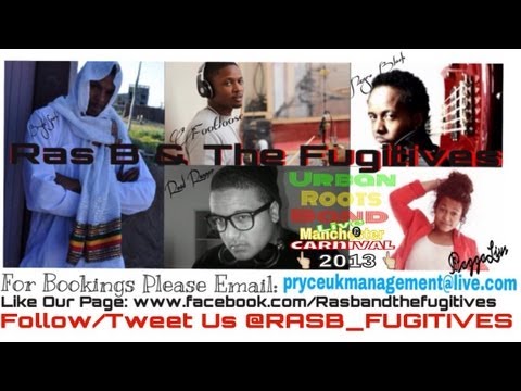 Ras B & The Fugitives -CARNIVAL PREVIEW 2013