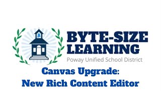 Byte-Size Learning: Canvas New Rich Content Editor