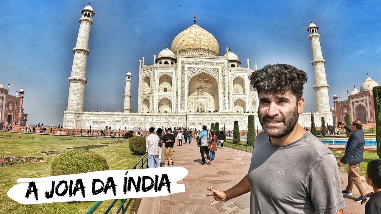 VISITANDO O TAJ MAHAL - a vantagem de ser a esposa favorita