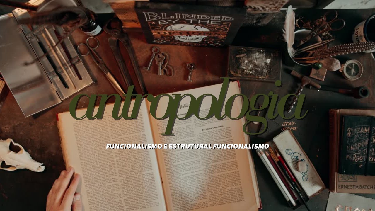 Antropologia: Malinowski, Radcliffe-Brown e Edmund Leach.