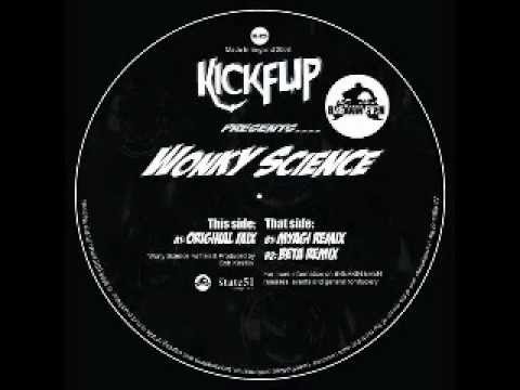 Kickflip - Wonky Science (Beta remix)