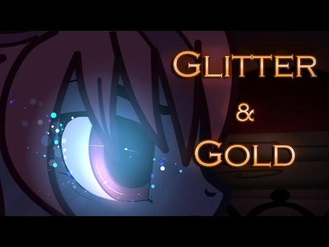 |[Animation Music Video]| Glitter & Gold |[MLP]|