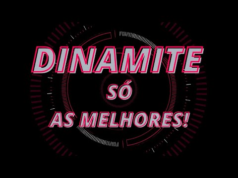 DINAMITE SÓ AS MELHORES ! (ANTIGAS)