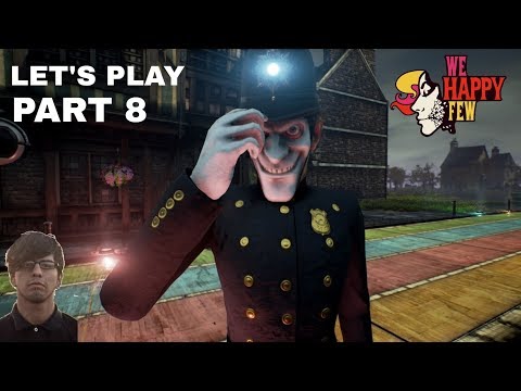 LET'S PLAY - We Happy Few - Full Story Walkthrough (Part 8) (PS4)