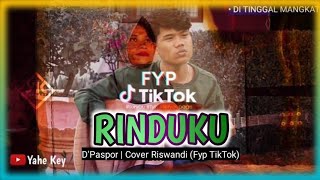 Download lagu HARI DEMI HARI KU LEWATI TANPA HADIRMU DI SISIKU ~ D'PASPOR - RINDUKU COVER RISWANDI (FYP TIKTOK) mp3