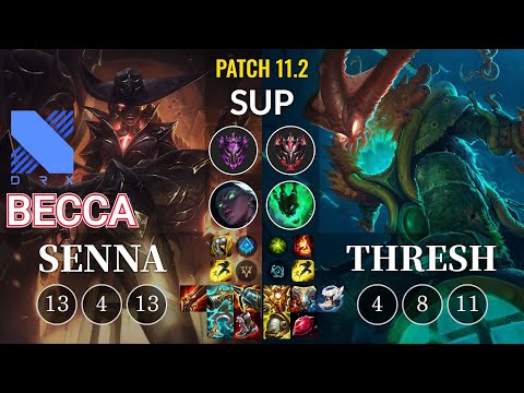 DRX Becca Senna vs Thresh Sup - KR Patch 11.2