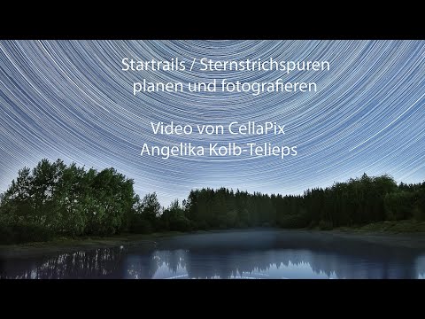Astrolandschaftsfotografie: Startrails / Sternstrichspuren: Planung und Fotografie