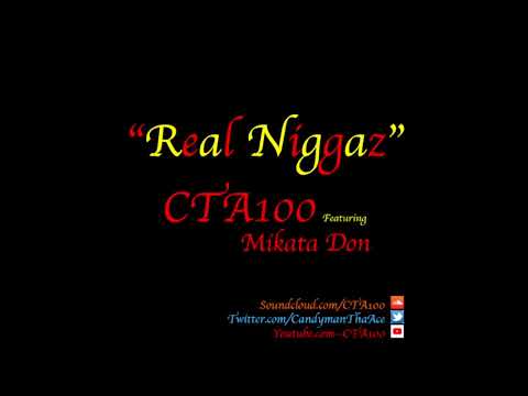 Real Niggaz CTA100 Ft. Mikata Don (WESTCOAST TYPE CLUB BANGER)