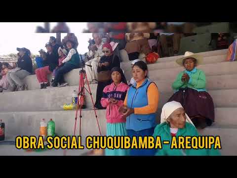 ⭐ Gran Obra Social Realizado en el Distrito  de CHUQUIBAMBA - Condesuyos - AREQUIPA ⭐