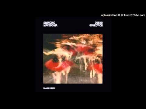 Dusko Goykovich - Macedonia