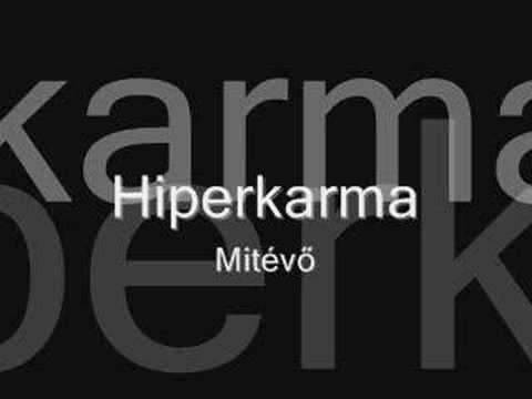 download lagu mp3 mp4 Hiperkarma Mitévő, download lagu Hiperkarma Mitévő gratis, unduh video klip Hiperkarma Mitévő