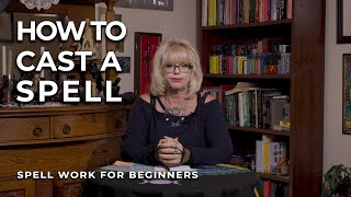 How to cast your first spell: Spell work for beginners