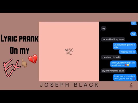 Miss me - Joseph Black Lyric Prank on Ex