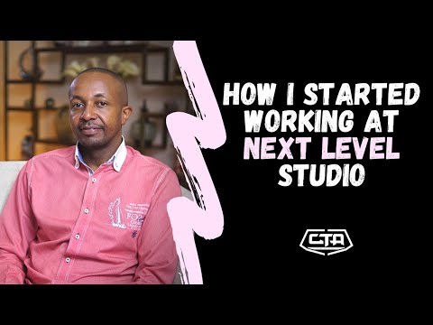 609.How I Started Working At Next Level Studio - Julian Macharia (The Play House)