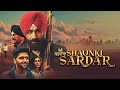 Shaunki Sardar Babbu Mann Guru Randhawa Guggu Gill 2025 Punjabi Movie