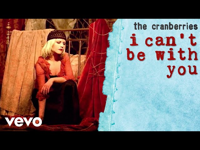  I Can't Be With You - The Cranberries