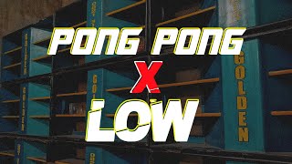 Download lagu DJ Pong-Pong X Low mp3 Download lagu DJ Pong-Pong X Low mp3