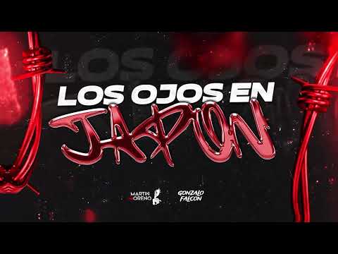 LOS OJOS EN JAPON - LA LARITA x MARTIN MORENO ft GONZALO FALCON
