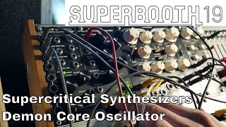 Video thumbnail for Superbooth 2019: Supercritical Synthesizers Demon Core Oscillator - 16 Analogue Oscillators In 12Hp! by sonicstate