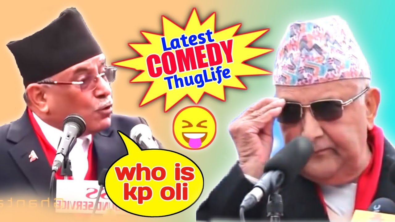 WHO IS KP OLI ? - Kp Oli Latest Funny Speech | kp oli  thuglife comedy speech  | comedytvnepal