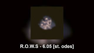 R.O.W.S – 6.05 [st. odes] FULL