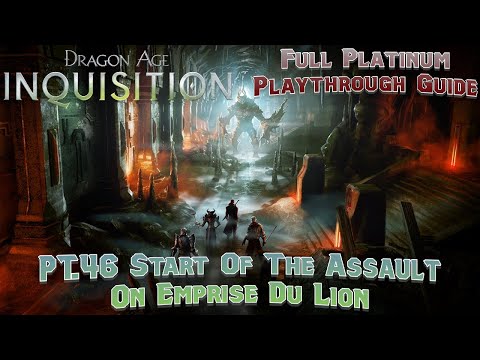 Lets Platinum Dragon Age Inquisition Pt46 Starting The Assault On Emprise Du Lion