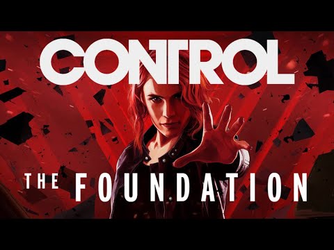 Control - The Foundation (DLC) Full Walkthrough