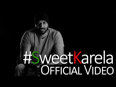 Sweet Karela Official Video | The Hunger Blogger.