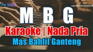Download lagu MBG - Karaoke Nada Pria (Mas Bahlil Ganteng) mp3