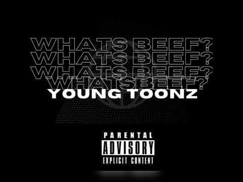 Young Toonz - What’s Beef? (2022) @youngtoonz818