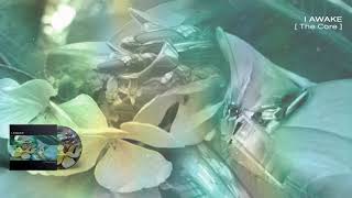 I AWAKE - The Core - 02 Constellation