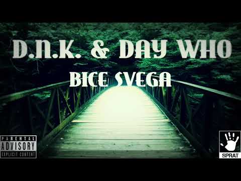 D.N.K. - Bice svega (feat. Day Who)