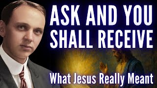 The Real Power Behind “Ask and You Shall Receive” | Edgar Cayce’s Hidden Teaching