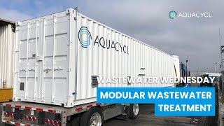 Modular Wastewater Treatment (Wastewater Wednesday)