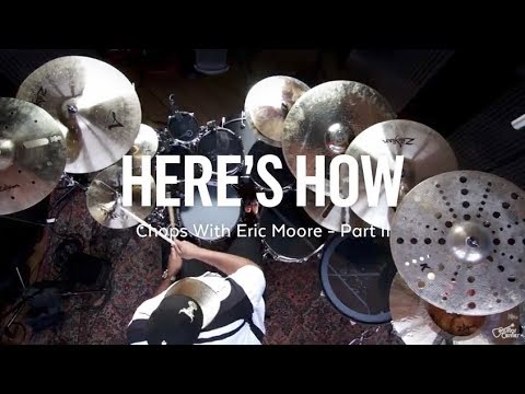 Here's How: Chops with Eric Moore - Part II