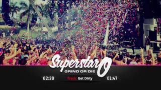 EDM Dance Instrumental "Get Dirty" [Prod. By SuperStar O]