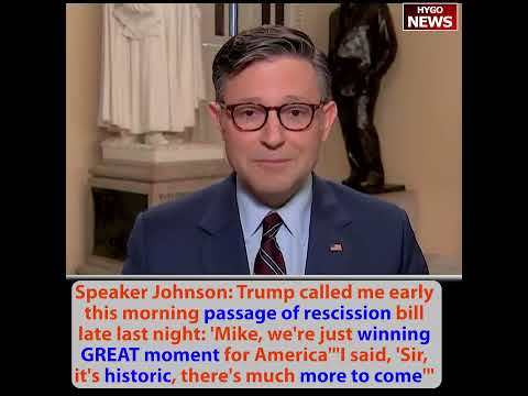 Johnson: Trump called me rescission winning historic, Hegseth CANCELED cheap Chinese cloud services