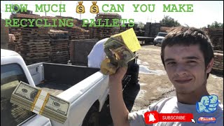 How Much Money Can You Make Recycling Pallets /PART 2