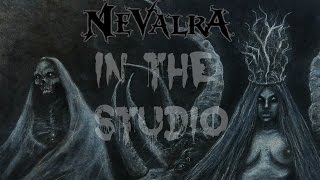 Nevalra in the Studio Recording 