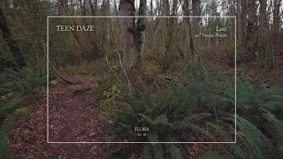 Teen Daze (w/ Nadia Hulett) - Lost (Official Audio)