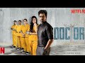 Doctor Tamil Full Movie 2021 L New Tamil Movie L Shiva Karthikeyan L Nelson L Priyanka Mohan