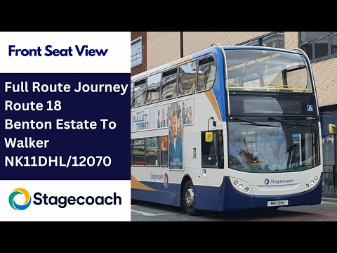 Full Route Journey | Stagecoach NE Bus Route 18 - Benton Estate To Walker | NK11DHL/12070