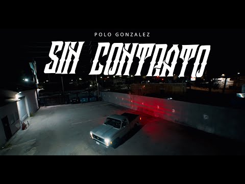 Sin Contrato - Polo Gonzalez (Video Oficial)