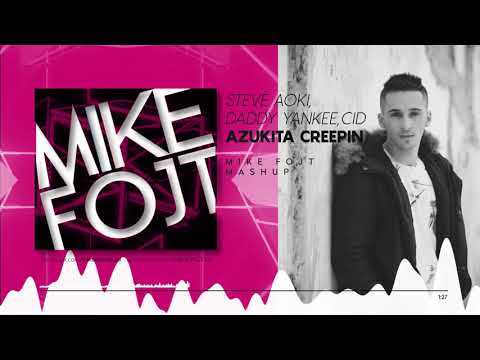 Steve Aoki, Daddy Yankee, CID - Azukita Creepin ( MIKE FOJT Mashup